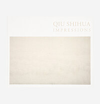 Qiu Shihuia, Impressions, Galerie Karsren Greve 2018