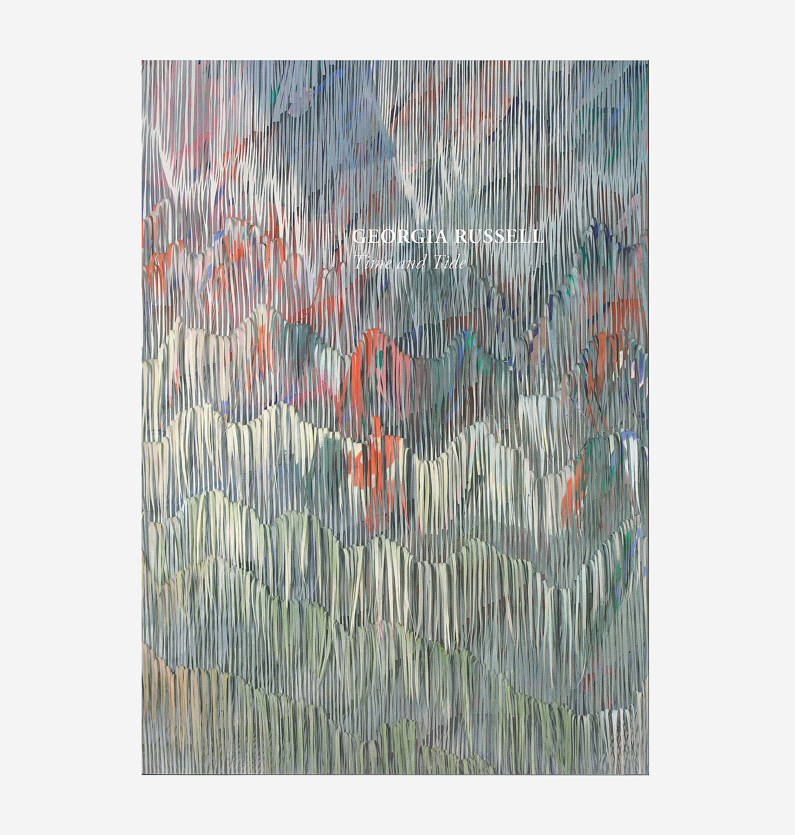 Georgia Russell, Time and Tide, Galerie Karsten Greve, 2016 Georgia Russell, Time and Tide, Galerie Karsten Greve, 2016